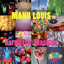 Manu Louis Kermesse Machine