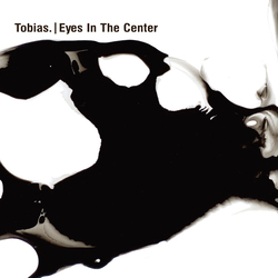 Tobias. Eyes In The Center Vinyl 2 LP