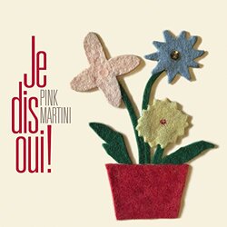 Pink Martini Je Dis Oui deluxe Vinyl LP