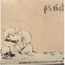 P.S. Eliot Introverted Romance In Our Troubled Minds Vinyl LP