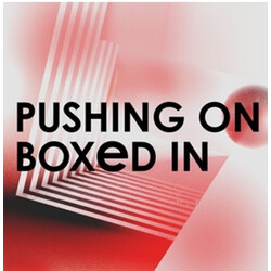 Boxed In (2) Pushing On Vinyl