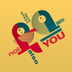 Henrik Schwarz Not Also You Vinyl 12"