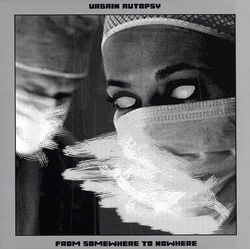 Urbain Autopsy From Nowhere To Somewhere Clear VINYL LP