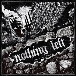 Nothing Left Destroy & Rebuild Vinyl LP