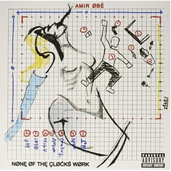Amir Obe None Of The Clocks Work Vinyl LP