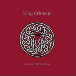 King Crimson ON (AND OFF) THE ROAD: 1981-1984   box set 17 CD