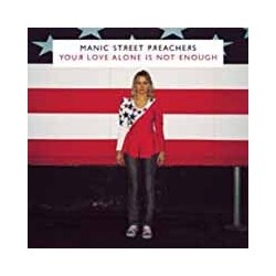 Manic Street Preachers YOUR LOVE ALONE IS NOT ENOUGH  Vinyl LP