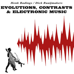 BadingsHenk / RaaijmakersDick Evolutions Contrasts & Electronic Music Vinyl LP