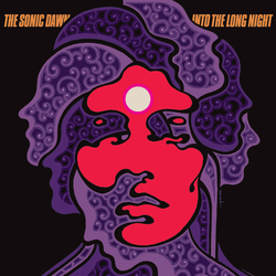 Sonic Dawn Into The Long Night Vinyl LP