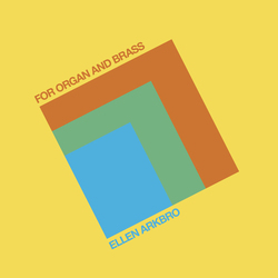 Ellen Arkbro For Organ & Brass Vinyl LP