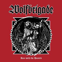Wolfbrigade Run With The Hunted Vinyl LP