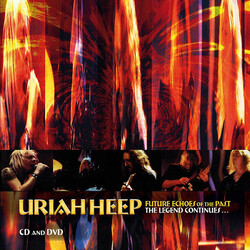 Uriah Heep Future Echoes Of The Past