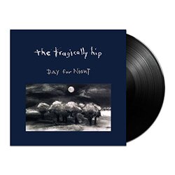 Tragically Hip Day For Night Vinyl LP