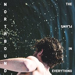 Northbound Flaws In Everything Vinyl LP