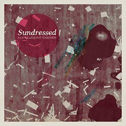 Sundressed Little Less Put Together Vinyl LP