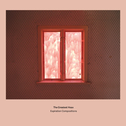 Greatest Hoax Expiration Compositions Vinyl LP
