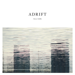 Steve Gibbs Adrift Vinyl LP