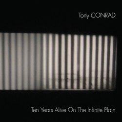 Tony Conrad Ten Years Alive On The Infinite Plain Vinyl 2 LP