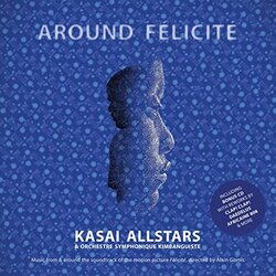 Kasai Allstars Around Felicite - Ost Vinyl LP