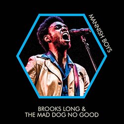 Brooks & Mad Dog No Good Long Mannish Boys Vinyl LP