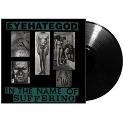 Eyehategod In The Name Of Suffering Vinyl LP