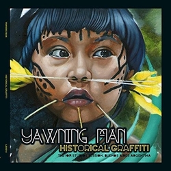 Yawning Man Historical Graffiti Vinyl LP