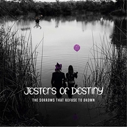 Jesters Of Destiny Sorrows That Refuse To Drown Vinyl LP