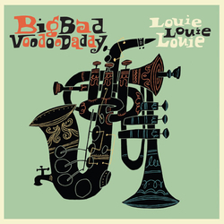 Big Bad Voodoo Daddy Louie Louie Louie Vinyl LP