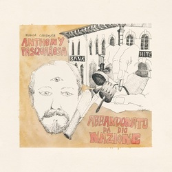 Anthony Pasquarosa Abbandonato Da Dio Nazione Vinyl LP