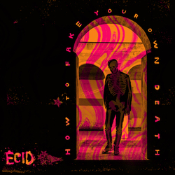 ECID How To Fake Your Own Death VINYL LP