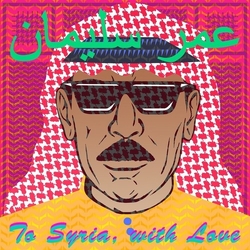 Omar Souleyman To Syria With Love VINYL 2 LP