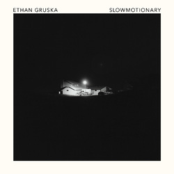 Ethan Gruska Slowmotionary Vinyl LP
