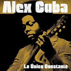 Alex Cuba Lo Unico Constante Vinyl LP
