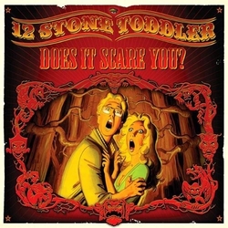 12 Stone Toddler Does It Scare You Vinyl LP