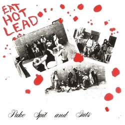 Puke Spit & Guts Eat Hot Lead Vinyl LP