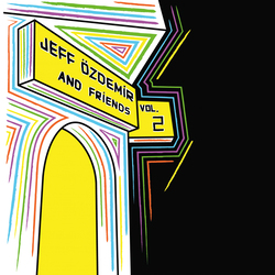Various Artist Jeff Ozdemir & Friends 2 Vinyl LP