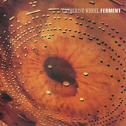 Catherine Wheel Ferment Vinyl LP