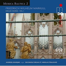 Markull / Szadejko Friedrich Wilhelm Markull: Organ Works Vol 1 SACD CD
