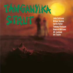 ColtraneJohn / HardenWilbur Tanganyika Strut Vinyl LP