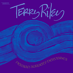 Terry Riley Persian Surgery Dervishes Vinyl 2 LP