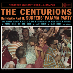 Centurions Bullwinkle Part Ii: Surfers' Pajama Party Recorded Vinyl LP