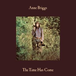 Anne Briggs Time Has Come Vinyl LP