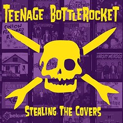 Teenage Bottlerocket Stealing The Covers Vinyl LP