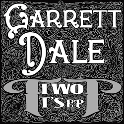 Garrett Dale Two Ts vinyl 7