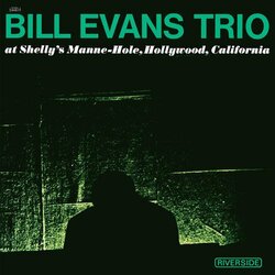 The Bill Evans Trio At Shelly's Manne-Hole, Hollywood, California