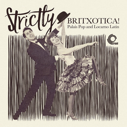 Various Artist Strictly Britxotica: Palais Pop & Locarno Vinyl LP
