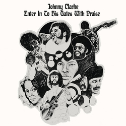 Johnny Clarke Enter Into His Gates With Praise Vinyl LP