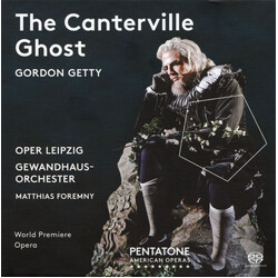 Gordon Getty / Orchestra Opera Leipzig / Gewandhausorchester Leipzig / Matthias Foremny The Canterville Ghost SACD