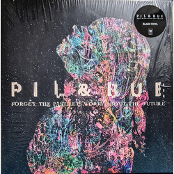 Pil & Bue Forget The Past, Let's Worry About The Future Vinyl LP