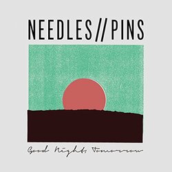 Needles//Pins Good Night Tomorrow Vinyl LP